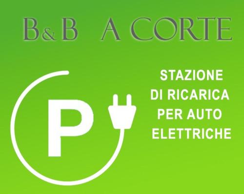 Bed & Breakfast A Corte