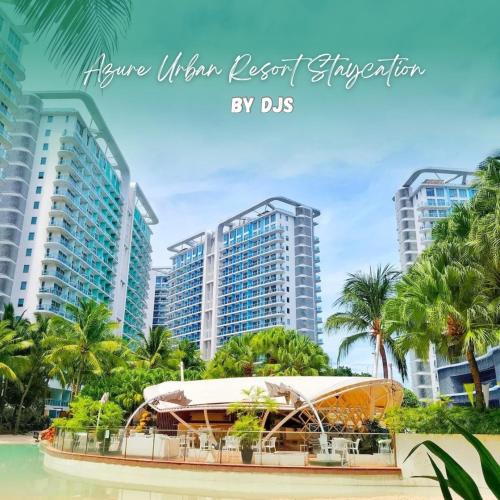 Azure Urban Resort Staycation by DJS Properties